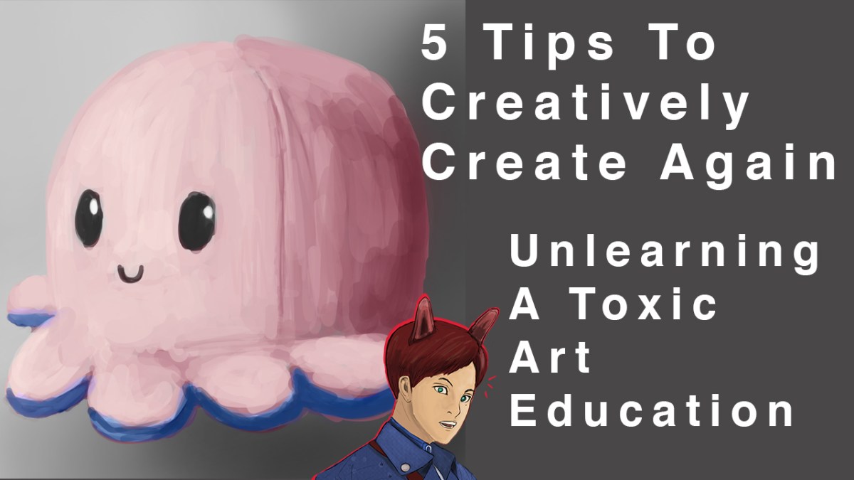 『5 Tips To Create Again』『Toxic Art Education – Art Painting&nbsp;Vlog』