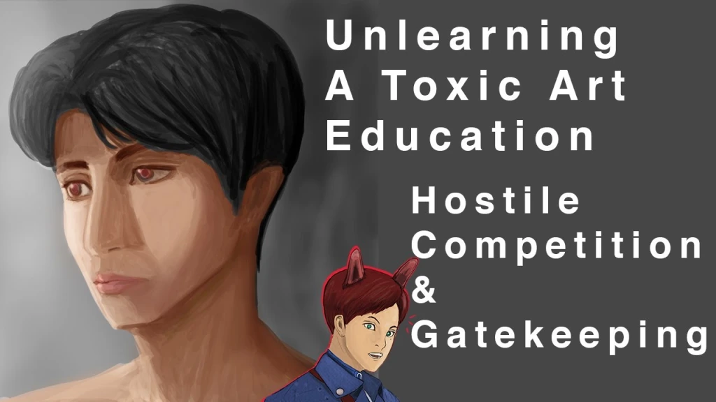『Hostile Competition & Gatekeeping』『Toxic Art Education – Art Vlog』